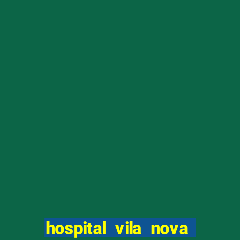 hospital vila nova porto alegre horario de visita